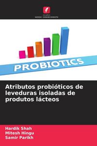 Produktbild: Atributos probi&oacute;ticos de leveduras isoladas de produtos l&aacute;cteos