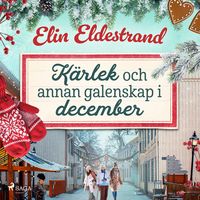 Produktbild: K&auml;rlek och annan galenskap i december