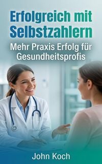 Produktbild: Erfolgreich mit Selbstzahlern