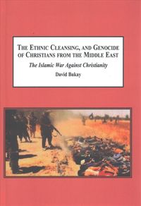 Produktbild: The Ethnic Cleansing and Genocide of Christians from the Middle East