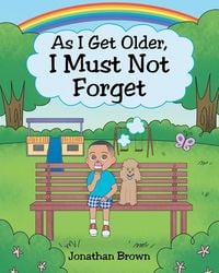 Produktbild: As I Get Older, I Must Not Forget