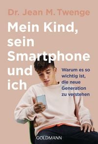 Produktbild: Mein Kind, sein Smartphone und ich