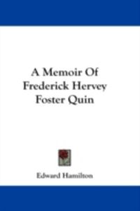 Produktbild: A Memoir of Frederick Hervey Foster Quin