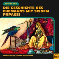 Produktbild: Die Geschichte des Ehemanns mit seinem Papagei