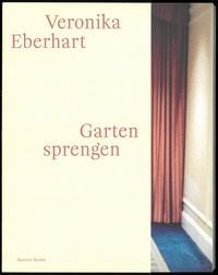 Produktbild: Veronika Eberhart: Garten sprengen