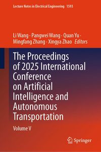 Produktbild: The Proceedings of 2025 International Conference on Artificial Intelligence and Autonomous Transportation