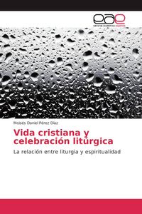Produktbild: Vida cristiana y celebraci&oacute;n lit&uacute;rgica