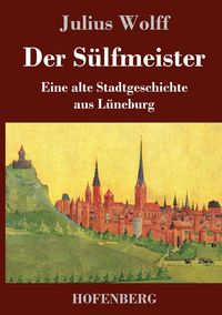 Produktbild: Der S&uuml;lfmeister