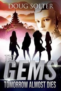 Produktbild: Tomorrow Almost Dies (The Gems Young Adult Spy Thriller Series, #8)