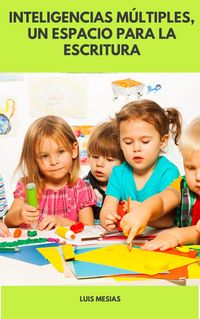 Produktbild: Inteligencias M&uacute;ltiples, un Espacio para la Escritura