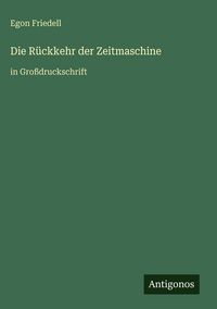 Produktbild: Die R&uuml;ckkehr der Zeitmaschine