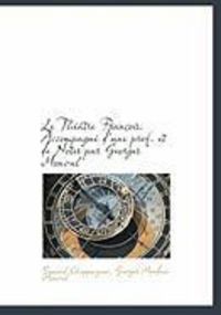 Produktbild: Le Th Tre Fran OIS. Accompagn D'Une Pref. Et de Notes Par Georges Monval