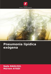 Produktbild: Pneumonia lip&iacute;dica ex&oacute;gena