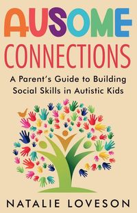 Produktbild: Ausome Connections A Parent's Guide to Building Social Skills in Autistic Kids