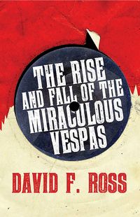 Produktbild: The Rise & Fall of the Miraculous Vespas