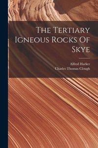 Produktbild: The Tertiary Igneous Rocks Of Skye