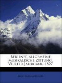 Produktbild: Marx, A: Berliner allgemeine musikalische Zeitung. Vierter J