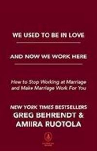 Produktbild: Behrendt, G: We Used to Be in Love and Now We Work Here