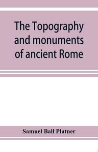 Produktbild: The topography and monuments of ancient Rome