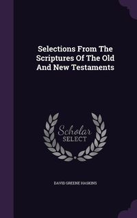 Produktbild: Selections From The Scriptures Of The Old And New Testaments