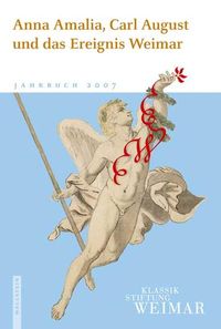 Produktbild: Jahrbuch der Klassik Stiftung Weimar / Anna Amalia, Carl August und das Ereignis Weimar