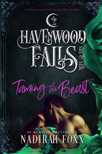 Produktbild: Taming the Beast (Havenwood Falls Sin & Silk, #1)