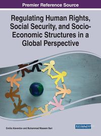 Produktbild: Regulating Human Rights, Social Security, and Socio-Economic Structures in a Global Perspective