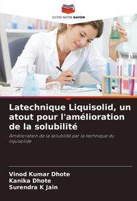Produktbild: Latechnique Liquisolid, un atout pour l'am&eacute;lioration de la solubilit&eacute;