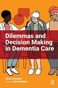 Produktbild: Dilemmas and Decision Making in Dementia Care