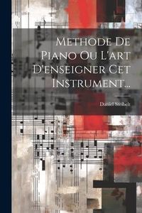Produktbild: Methode De Piano Ou L'art D'enseigner Cet Instrument...