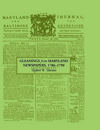 Produktbild: Gleanings from Maryland Newspapers 1786-90
