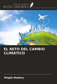 Produktbild: El Reto Del Cambio Clim&aacute;tico