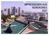 Produktbild: Impressionen aus Nordkorea (Wandkalender 2027 DIN A4 quer), CALVENDO Monatskalender