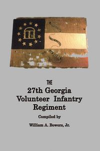 Produktbild: History Of The 27th Georgia Volunteer Infantry Regiment Confederate States Army