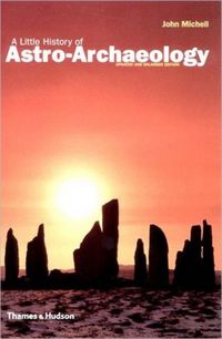 Produktbild: Michell, J: A Little History of Astro-Archaeology