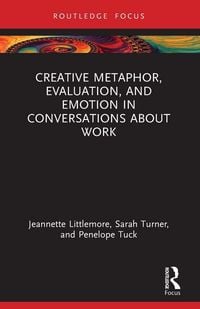 Produktbild: Creative Metaphor, Evaluation, and Emotion in Conversations about Work