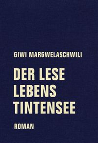 Der Leselebenstintensee von Giwi Margwelaschwili
