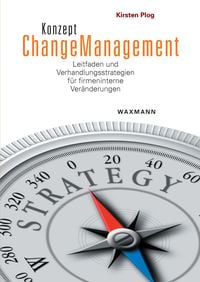 Produktbild: Konzept Changemanagement. Leitfaden und Verhandlungsstrategien f&uuml;r firmeninterne Ver&auml;nderungen