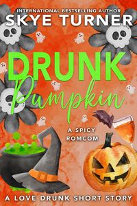 Produktbild: Drunk Pumpkin, A Love Drunk Short Story (Love Drunk Short Stories, #10)