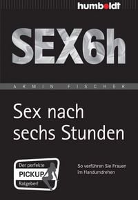Produktbild: Sex nach sechs Stunden