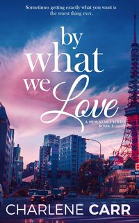 Produktbild: By What We Love (A New Start, #3)