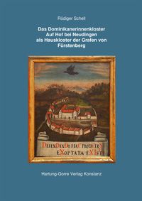 Produktbild: Das Dominikanerinnenkloster Auf Hof bei Neudingen als Hauskloster der Grafen von F&uuml;rstenberg