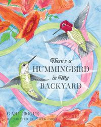 Produktbild: Theres a Hummingbird in My Bac