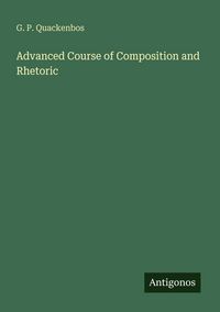 Produktbild: Advanced Course of Composition and Rhetoric