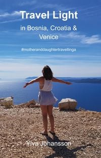 Produktbild: Travel Light in Bosnia, Croatia & Venice