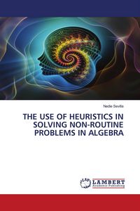 Produktbild: THE USE OF HEURISTICS IN SOLVING NON-ROUTINE PROBLEMS IN ALGEBRA