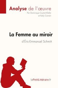 Produktbild: La Femme au miroir d'&Eacute;ric-Emmanuel Schmitt (Analyse de l'oeuvre)