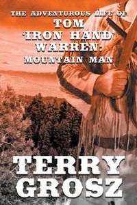 Produktbild: The Adventurous Life of Tom "Iron Hand" Warren