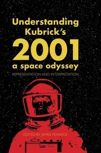 Produktbild: Understanding Kubrick's 2001