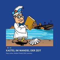 Produktbild: Kastel im Wandel der Zeit & 77 Jahre vom ACK zum KCK